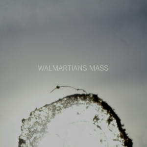 Walmartians - Mass 