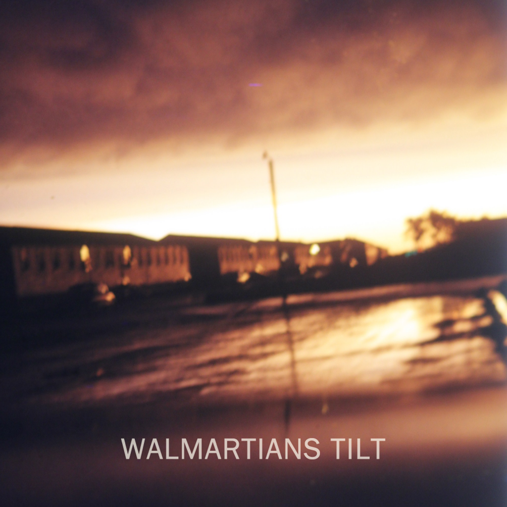 Walmartians - Tilt