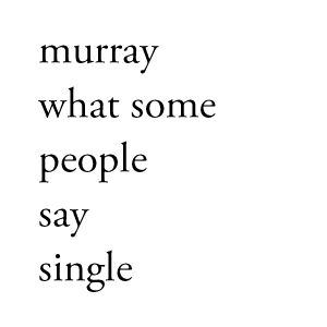 Murray - What Some People Say