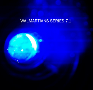 Walmartians - Series 7.1