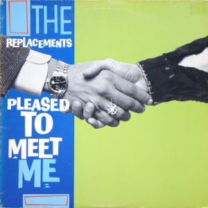 The Replacements - Pleased To Meet Me