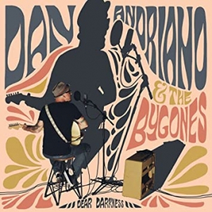 Dan Adriano & The Bygones – Dear Darkness